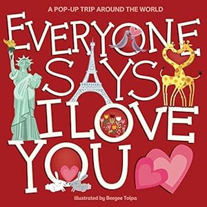 Immagine del venditore per Everyone Says I Love You: A Pop-up Trip Around the World venduto da WeBuyBooks