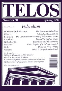Telos: A Quarterly Journal of Critical Thought -- Number 91, Spring 1992 (Special Issue on Federa...