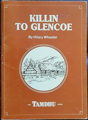 Immagine del venditore per Killin to Glencoe: The Tamdhu Guide venduto da Hanselled Books