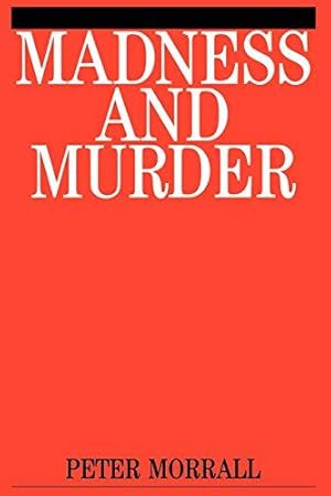 Bild des Verkufers fr Madness and Murder: Implications for the Psychiatric Disciplines zum Verkauf von WeBuyBooks