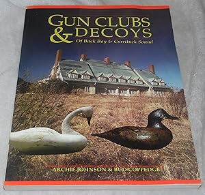 Seller image for Gun Clubs and Decoys of Back Bay and Currituck Sound for sale by Pheonix Books and Collectibles