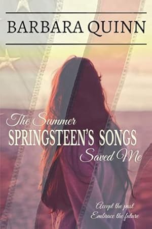 Seller image for The Summer Springsteen's Songs Saved Me for sale by 2nd Life Books