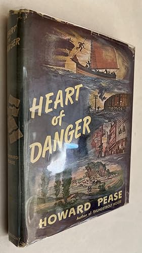 Heart of Danger: A Tale of Adventure On Land and Sea With Tod Moran, Third Mate of the Tramp Stea...