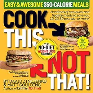 Seller image for Cook This, Not That! Easy & Awesome 350-Calorie Meals for sale by ICTBooks