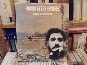 Proust et les peintres. Musée de Chartres.