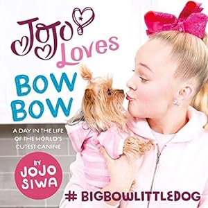 Imagen del vendedor de JoJo Loves BowBow: A Day in the Life of the World's Cutest Canine a la venta por WeBuyBooks