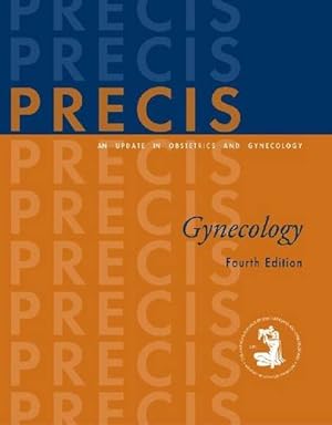 Image du vendeur pour PRECIS Gynecology: An Update in Obstetrics and Gynecology (ACOG, Precis) mis en vente par ZBK Books