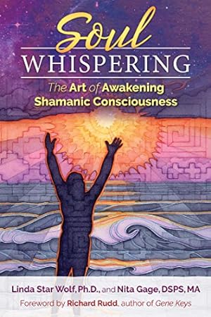 Imagen del vendedor de Soul Whispering: The Art of Awakening Shamanic Consciousness a la venta por ZBK Books