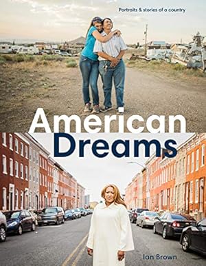Bild des Verkufers fr American Dreams: Portraits & Stories of a Country zum Verkauf von ZBK Books