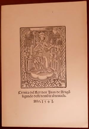 Seller image for CRNICA DEL REY DON JUAN SEGUNDO DE ARAGON. Abreviada. Edicin facsmil de la impresa en Valencia, 1541, al cuidado de Alfonso Fernndez. for sale by Librera Pramo
