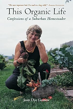 Seller image for This Organic Life: Confessions of a Suburban Homesteader for sale by ZBK Books