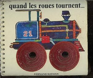 Image du vendeur pour Quand les roues tournent. mis en vente par Le-Livre