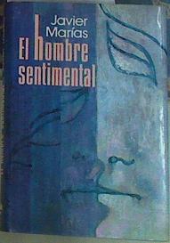 Imagen del vendedor de El Hombre sentimental a la venta por Almacen de los Libros Olvidados