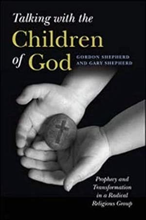 Seller image for Talking with the Children of God: Prophecy and Transformation in a Radical Religious Group for sale by ZBK Books