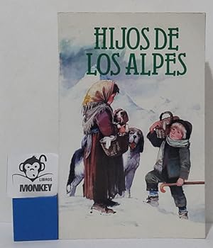 Bild des Verkufers fr Los hijos de los Alpes zum Verkauf von MONKEY LIBROS