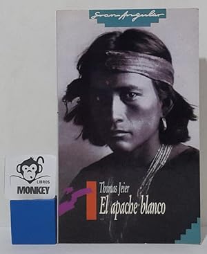 Seller image for El apache blanco for sale by MONKEY LIBROS