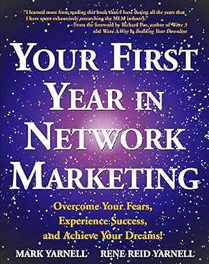 Immagine del venditore per Your First Year in Network Marketing: Overcome Your Fears, Experience Success, and Achieve Your Dreams! venduto da ZBK Books