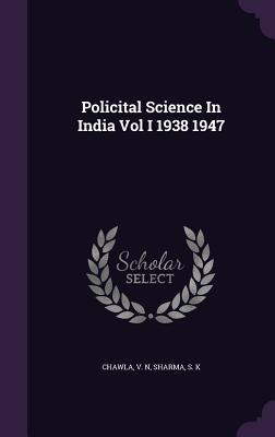 Bild des Verkufers fr Policital Science In India Vol I 1938 1947 zum Verkauf von moluna