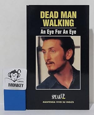 Seller image for Dead Man Walking. An Eye for An Eye. Speak Up for sale by MONKEY LIBROS