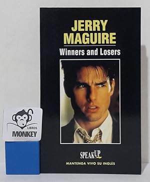 Bild des Verkufers fr Jerry Maguire. Winners and Losers. Speak Up zum Verkauf von MONKEY LIBROS