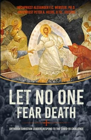 Imagen del vendedor de Let No One Fear Death: Orthodox Christian Leaders Respond to the Covid-19 Challenge a la venta por ZBK Books