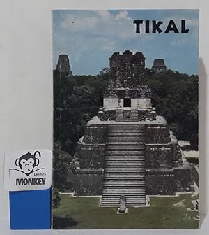 Imagen del vendedor de Tikal. Gua de las antiguas ruinas mayas a la venta por MONKEY LIBROS