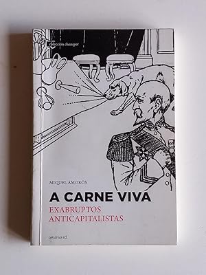 A carne viva: Exabruptos anticapitalistas.