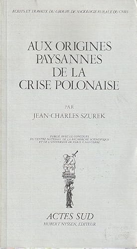 Bild des Verkufers fr Aux origines paysannes de la crise polonaise, zum Verkauf von L'Odeur du Book