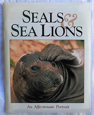Seller image for Seals and Sea Lions: An Affectionate Portrait for sale by Argyl Houser, Bookseller