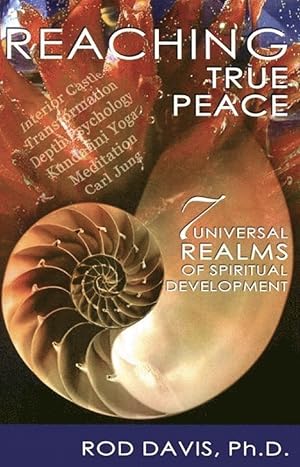 Immagine del venditore per Reaching True Peace: 7 Universal Realms of Spiritual Development venduto da Last Word Books