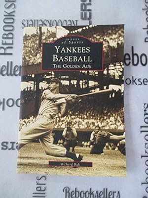 Seller image for Yankees Baseball: The Golden Age (Images of America: New York) for sale by ZBK Books