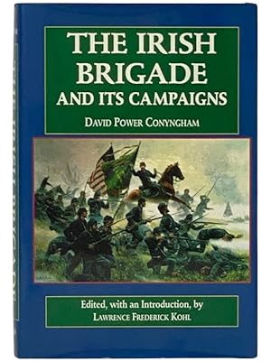 Seller image for The Irish Brigade and Its Campaigns for sale by Yesterday's Muse, ABAA, ILAB, IOBA