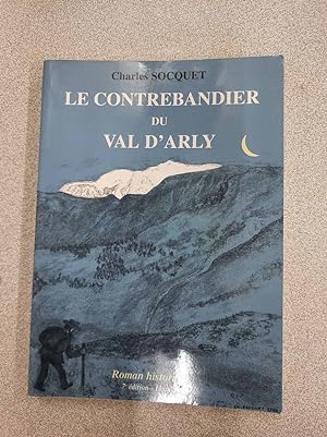 Image du vendeur pour Le contrebandier du Val d'Arly mis en vente par Dmons et Merveilles