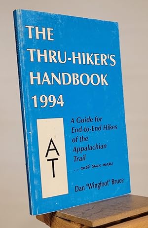 Bild des Verkufers fr The Thru-Hiker's Handbook 1994 : a Guide for End-To-End Hikes of the Appalachian Trail.with Town Maps zum Verkauf von Henniker Book Farm and Gifts