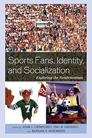 Bild des Verkufers fr Sports Fans, Identity, and Socialization: Exploring the Fandemonium zum Verkauf von ZBK Books