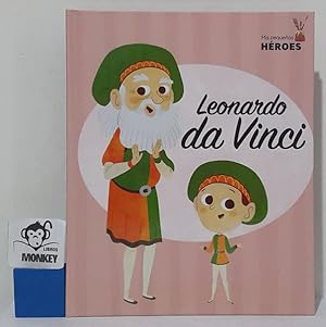 Seller image for Leonardo da Vinci. Mis pequeos hroes for sale by MONKEY LIBROS