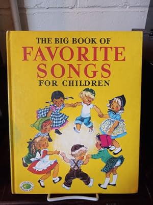 Seller image for THE BIG BOOK OF FAVORITE SONGS FOR CHILDREN for sale by Stone Soup Books Inc