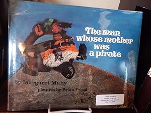 Seller image for The Man Whose Mother Was a Pirate for sale by Stone Soup Books Inc