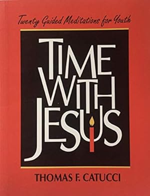 Bild des Verkufers fr Time with Jesus: Twenty Guided Meditations for Youth zum Verkauf von WeBuyBooks
