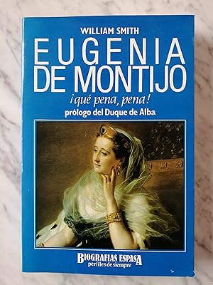 Eugenia de Montijo : ¡qué pena, pena!