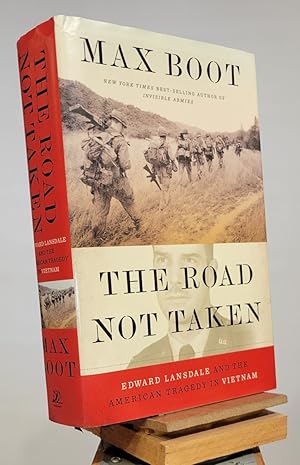 Seller image for The Road Not Taken: Edward Lansdale and the American Tragedy in Vietnam for sale by Henniker Book Farm and Gifts