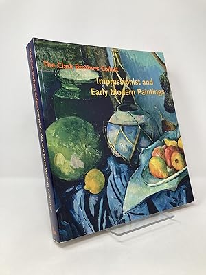 Seller image for The Clark Brothers Collect: Impressionist and Early Modern Paintings for sale by Southampton Books