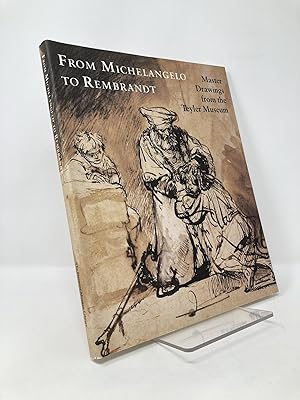 Seller image for From Michelangelo to Rembrandt: Master Drawings From the Teyler Museum for sale by Southampton Books