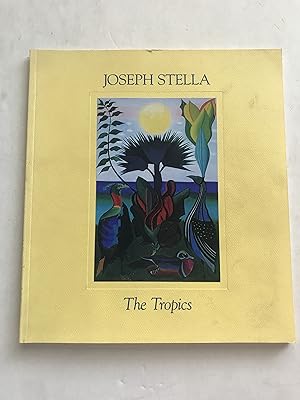 Imagen del vendedor de Joseph Stella : The Tropics a la venta por Sheapast Art and Books