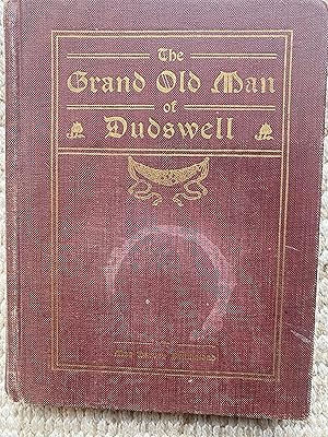 THE GRAND OLD MAN of DUDSWELL: Being the Memoirs of the Rev. Thos Shaw Chapman M.a. The Rector of...