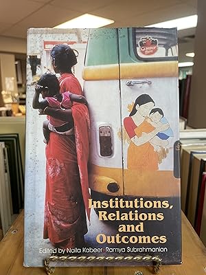 Seller image for INSTITUTIONS, RELATIONS AND OUTCOMES : A Framework and Case Studies for Gender-Aware Planning for sale by Book Bazaar