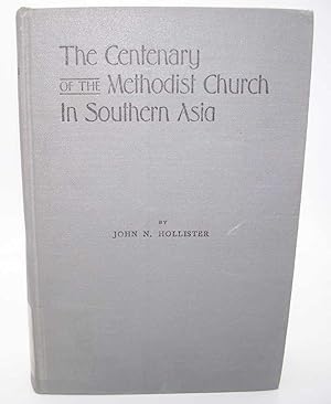 The Centenary of the Methodist Church in Southern Asia