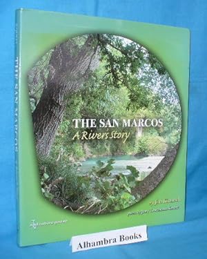 Seller image for The San Marcos : A River's Story for sale by Alhambra Books