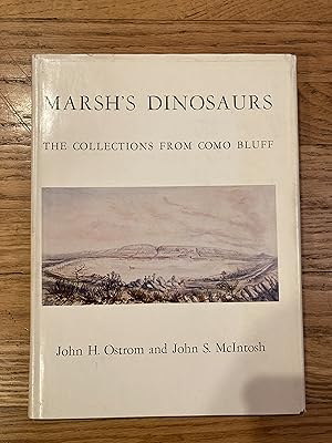 MARSH'S DINOSAURS: The Collections from Como Bluff