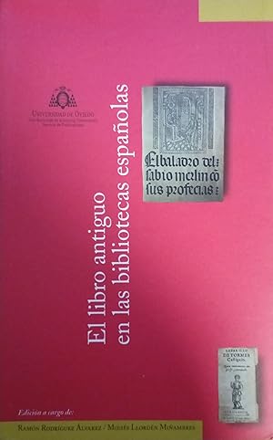 Bild des Verkufers fr EL LIBRO ANTIGUO EN LAS BIBLIOTECAS ESPAOLAS. zum Verkauf von Librera Anticuaria Galgo